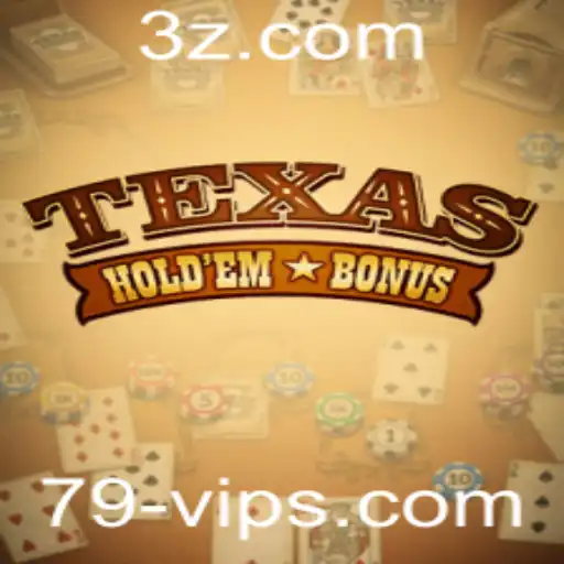 Texas Hold'em Bonus: Explorando o Jogo de Cartas e a Plataforma 79vip com